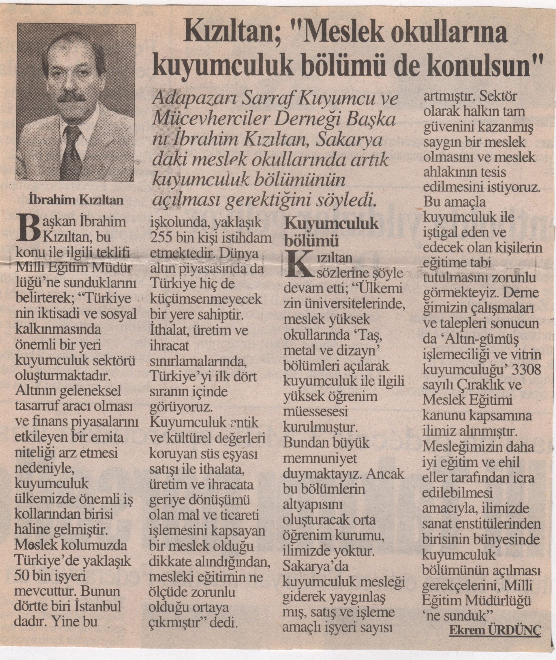 29 Mart 2000 İbrahim Kızıltan Meslek Okullarına  Kuyumculuk Bölümü Konulsun 